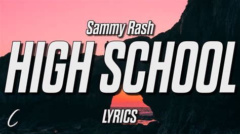 high school lyrics sammy rash